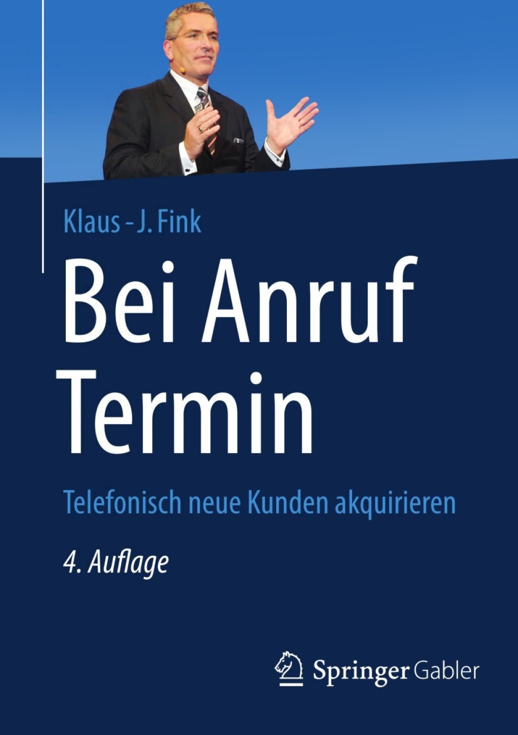 Bei Anruf Termin Telefonisch neue Kunden akquirieren 4th Edition - (PDF/EPUB Version)