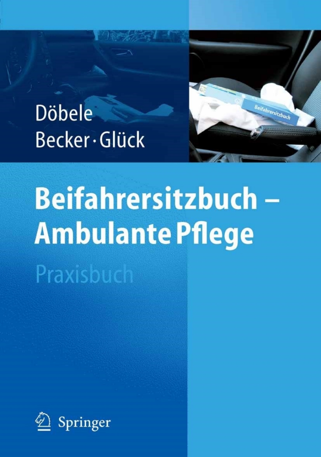Beifahrersitzbuch - Ambulante Pflege Praxisbuch 1st Edition - (PDF/EPUB Version)