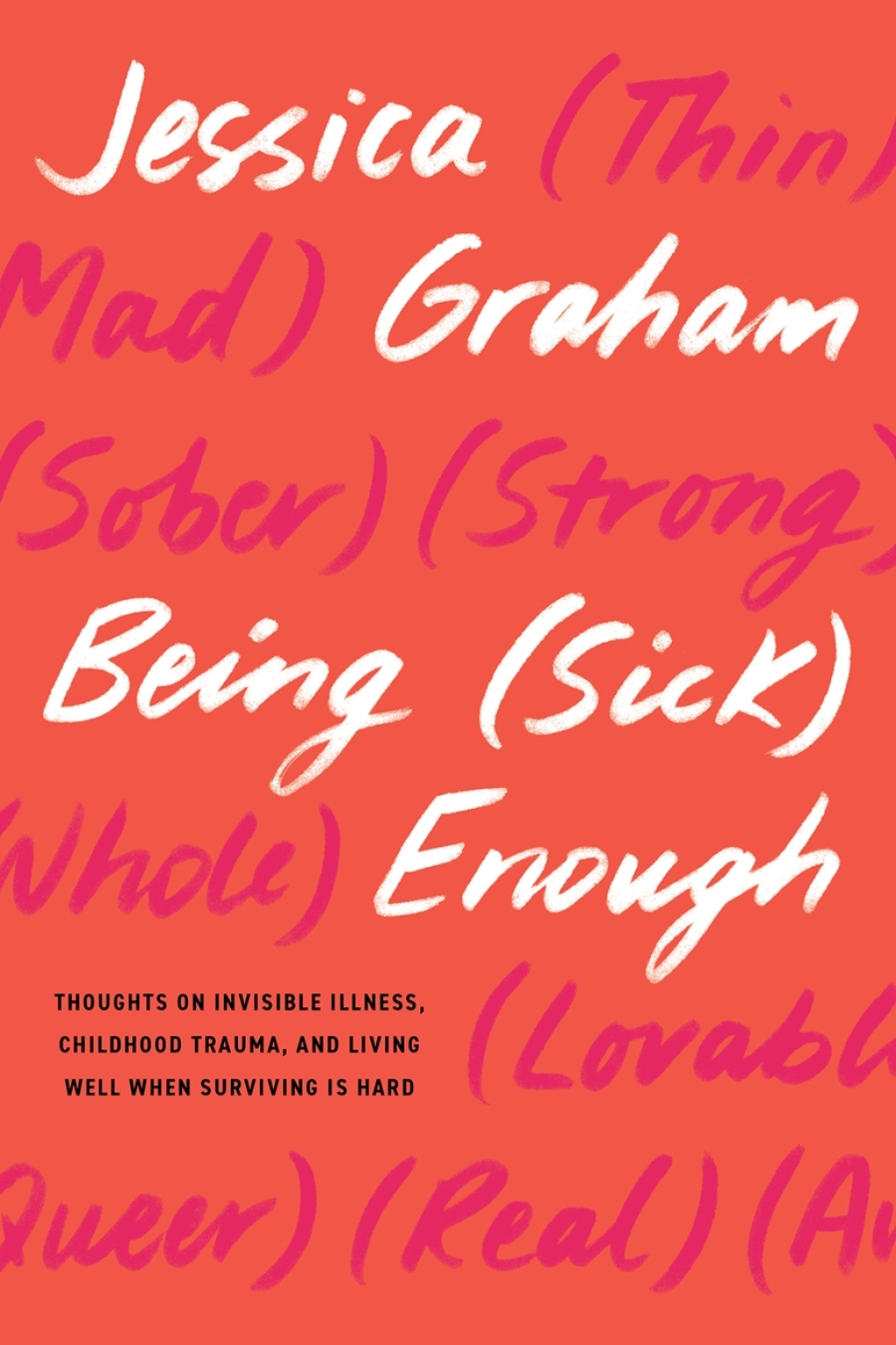 Being (Sick) Enough Thoughts on Invisible Illness, Childhood Trauma, and Living Well When Surviving Is Hard - (PDF/EPUB Version)