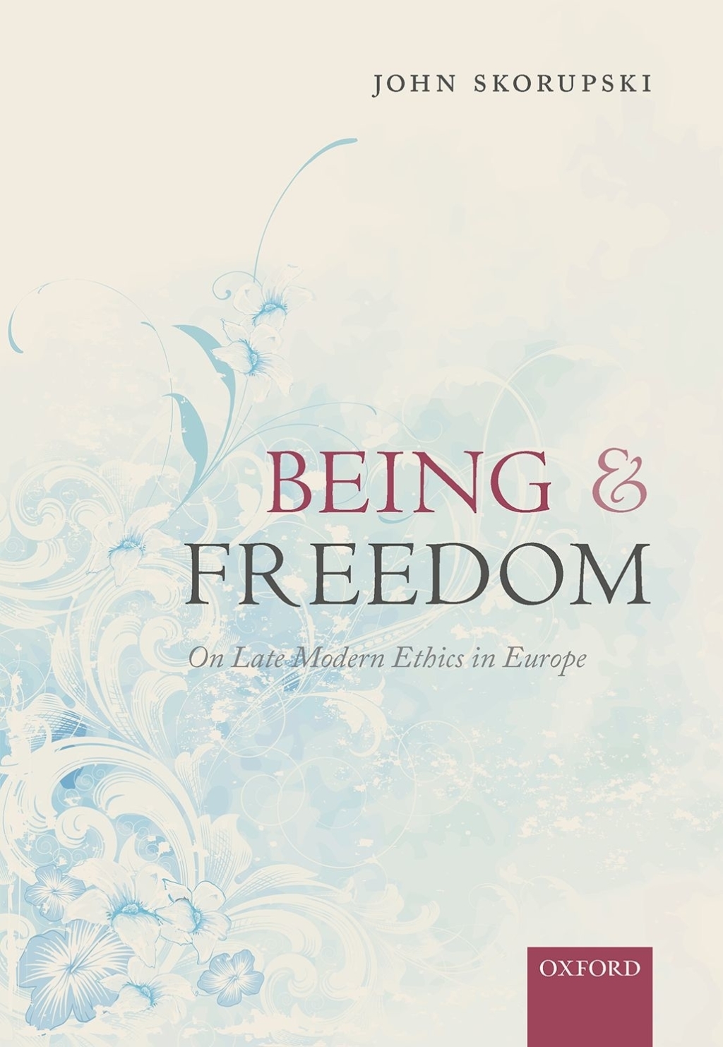 Being and Freedom On Late Modern Ethics in Europe  â€“ PDF/EPUB Version Downloadable