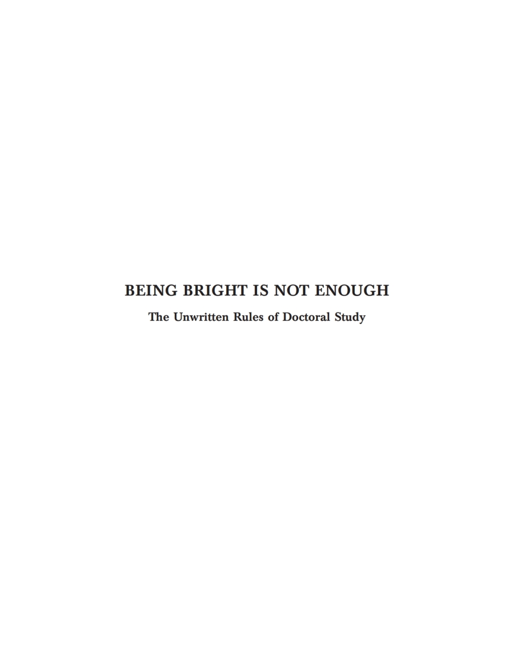 Being Bright is Not Enough: The Unwritten Rules of Doctoral Study 3rd Edition - (PDF/EPUB Version)