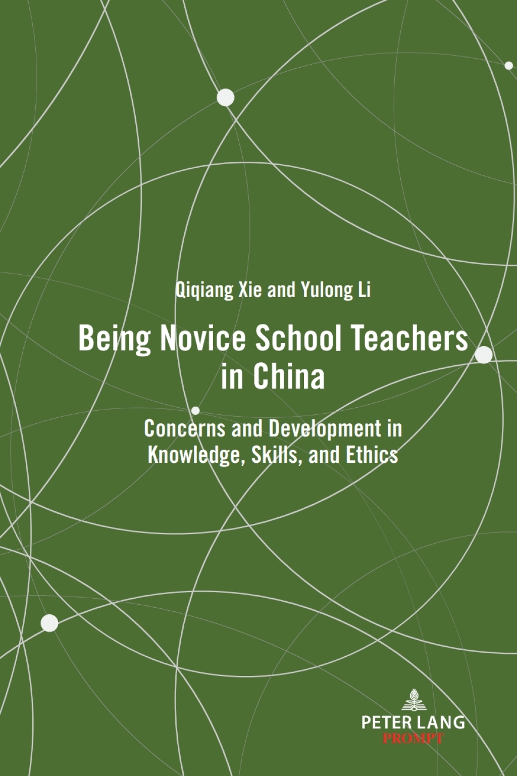 Being Novice School Teachers in China Concerns and Development in Knowledge, Skills, and Ethics 1st Edition â€“ PDF/EPUB Version Downloadable