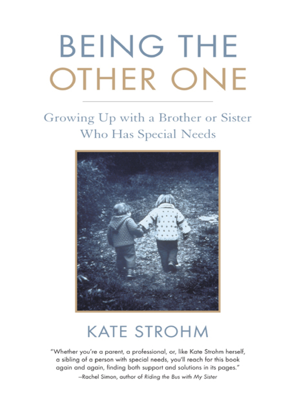 Being the Other One Growing Up with a Brother or Sister Who Has Special Needs - (PDF/EPUB Version)