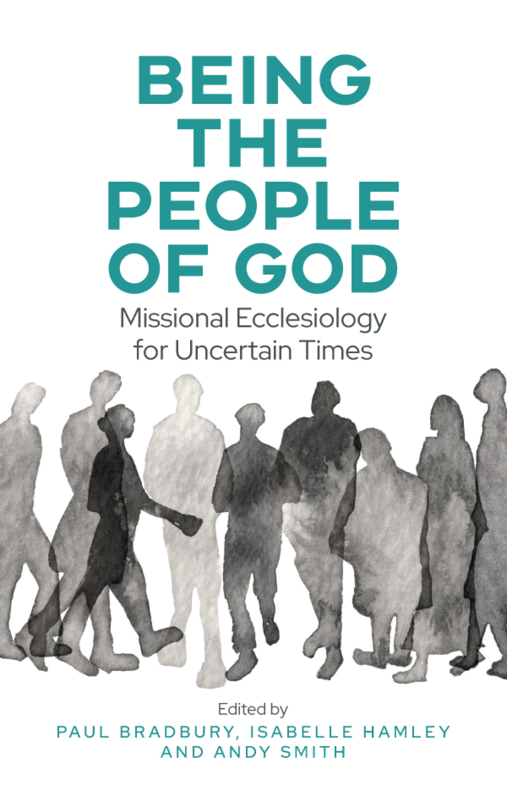 Being the People of God Missional Ecclesiology for Uncertain Times  â€“ PDF/EPUB Version Downloadable