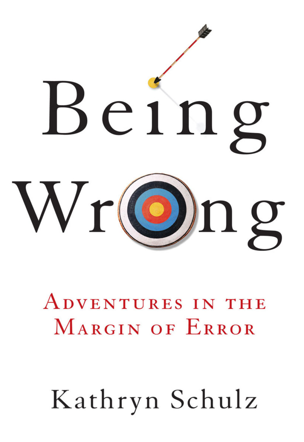 Being Wrong Adventures in the Margin of Error - (PDF/EPUB Version)