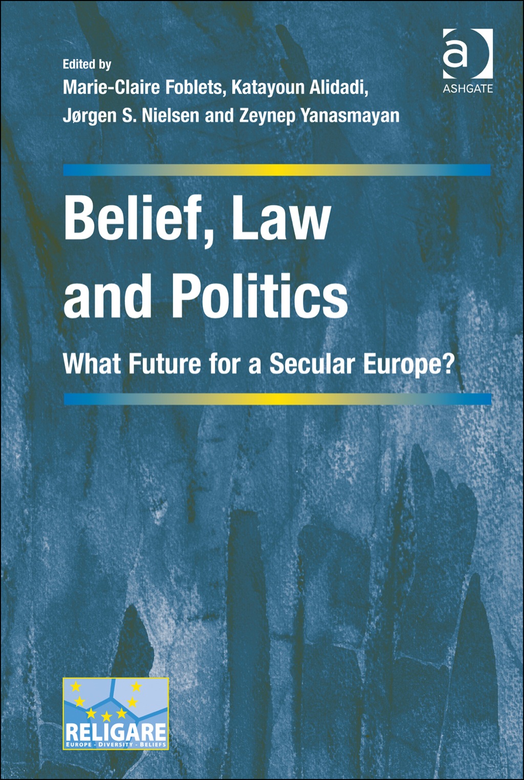 Belief, Law and Politics: What Future for a Secular Europe? â€“ PDF/EPUB Version Downloadable