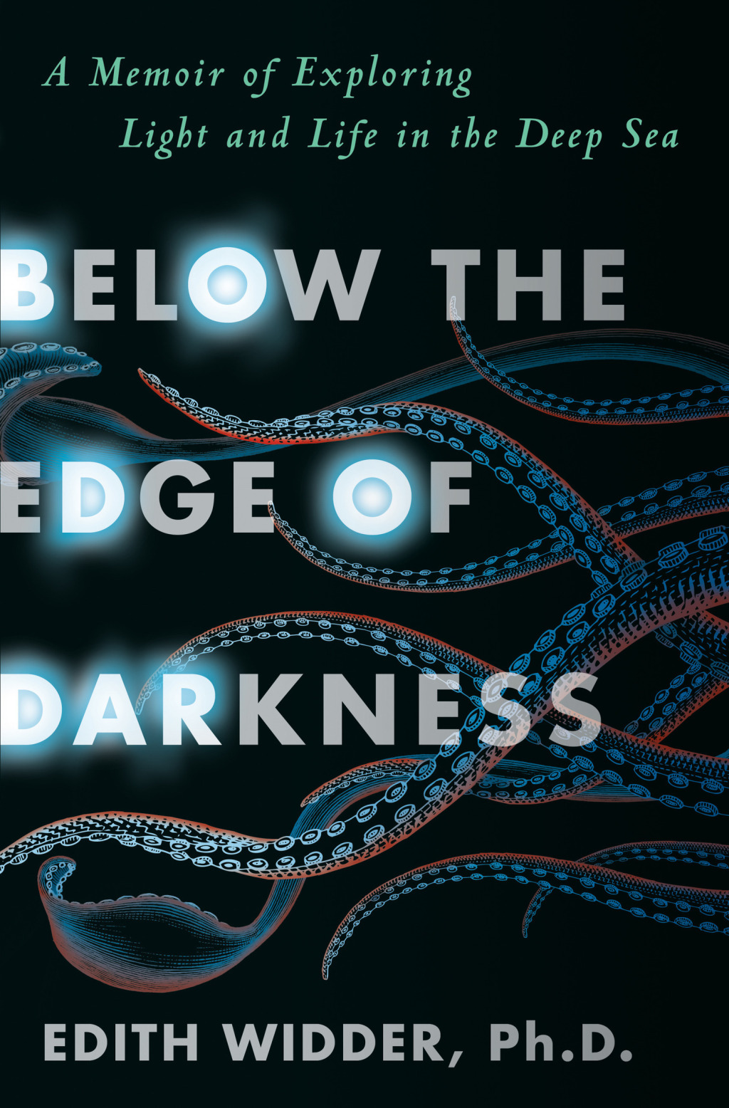 Below the Edge of Darkness A Memoir of Exploring Light and Life in the Deep Sea - (PDF/EPUB Version)