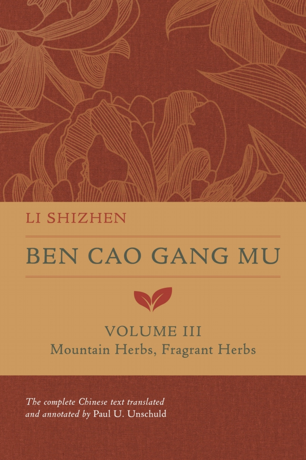 Ben Cao Gang Mu, Volume III Mountain Herbs, Fragrant Herbs 1st Edition â€“ PDF/EPUB Version Downloadable