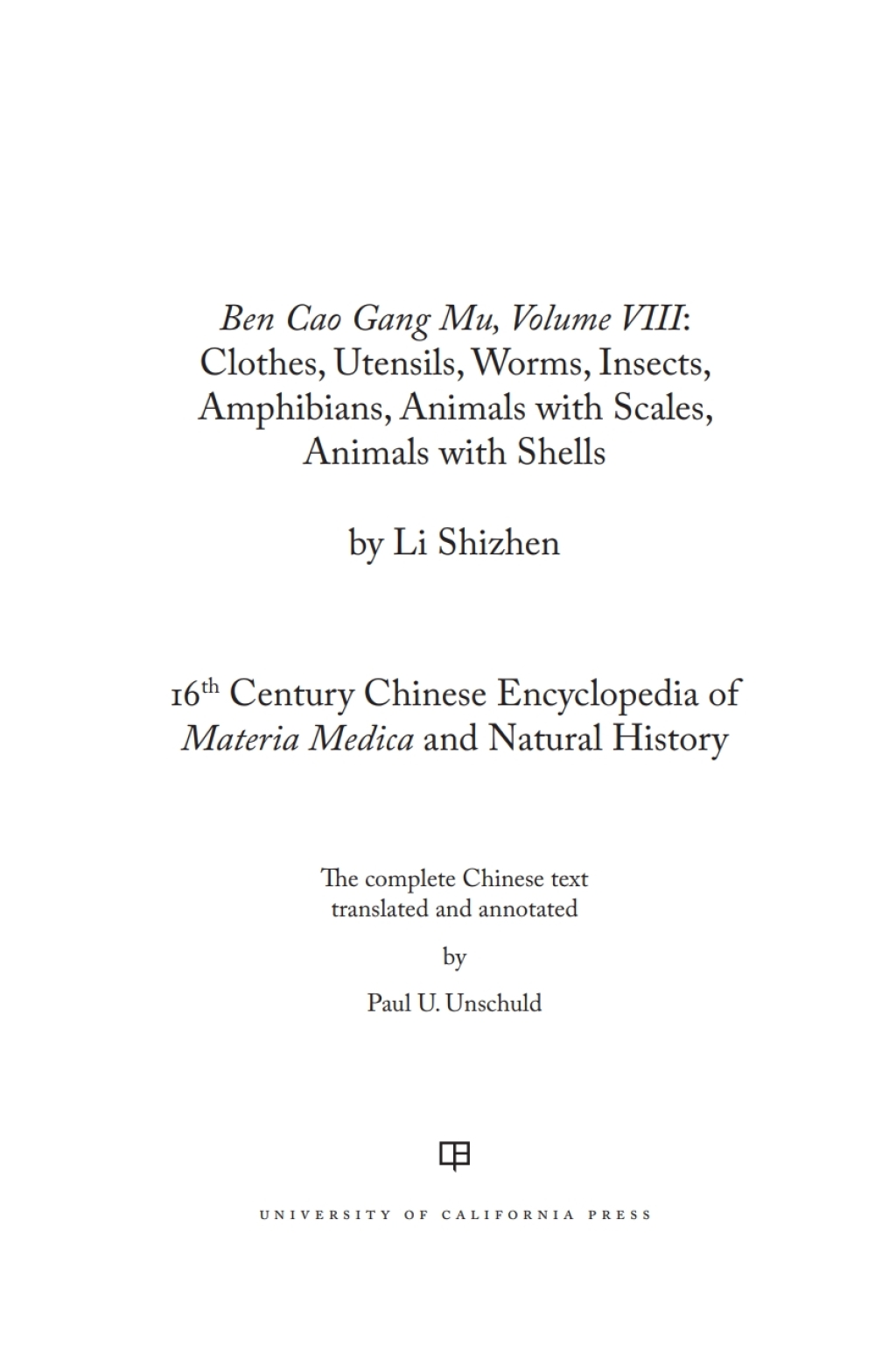 Ben Cao Gang Mu, Volume VIII Clothes, Utensils, Worms, Insects, Amphibians, Animals with Scales, Animals with Shells 1st Edition â€“ PDF/EPUB Version Downloadable
