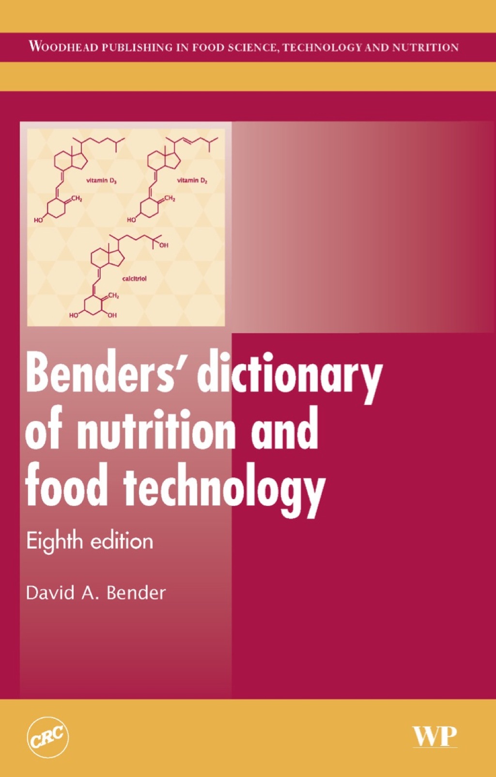 Bendersâ€™ Dictionary of Nutrition and Food Technology 8th Edition â€“ PDF/EPUB Version Downloadable