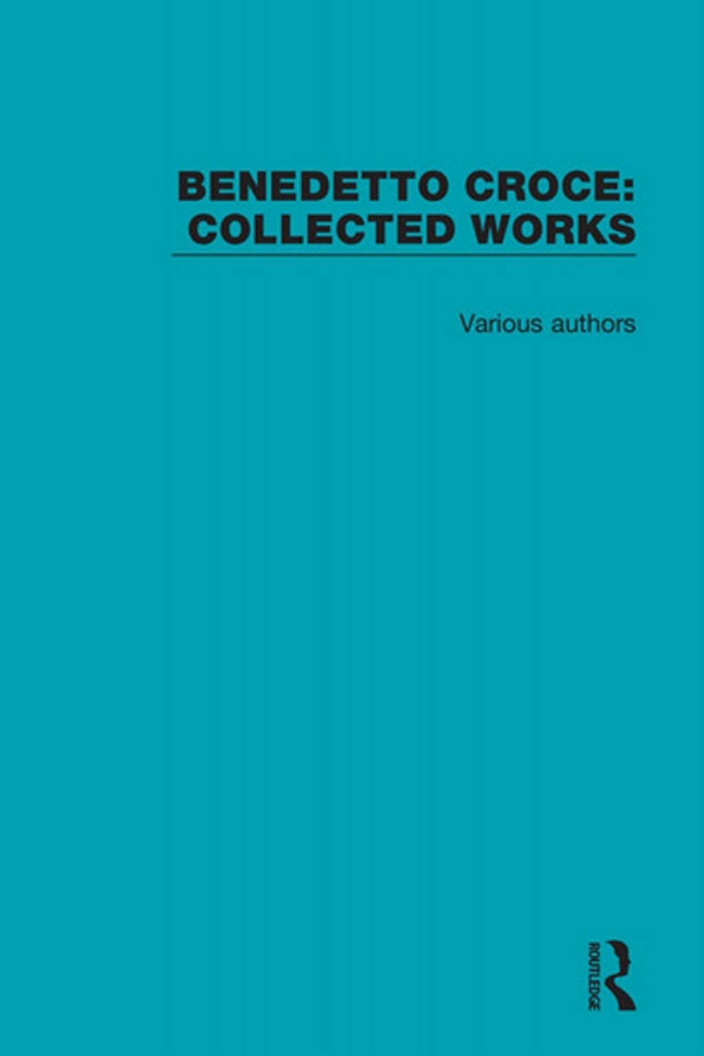 Benedetto Croce Collected Works 1st Edition â€“ PDF/EPUB Version Downloadable