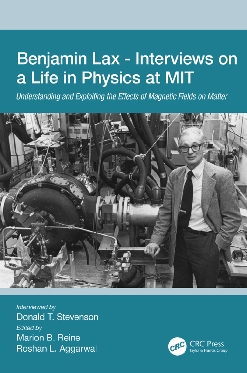 Benjamin Lax - Interviews on a Life in Physics at MIT Understanding and Exploiting the Effects of Magnetic Fields on Matter 1st Edition â€“ PDF/EPUB Version Downloadable