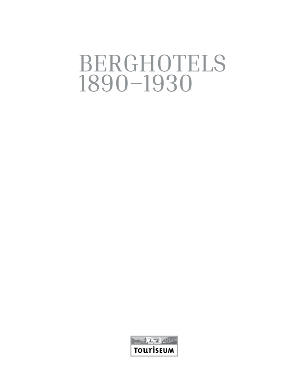 Berghotels 1890â€“1930: SÃ¼dtirol, Nordtirol und Trentino Bauten und Projekte von Musch & Lun und Otto Schmid 1st Edition â€“ PDF/EPUB Version Downloadable