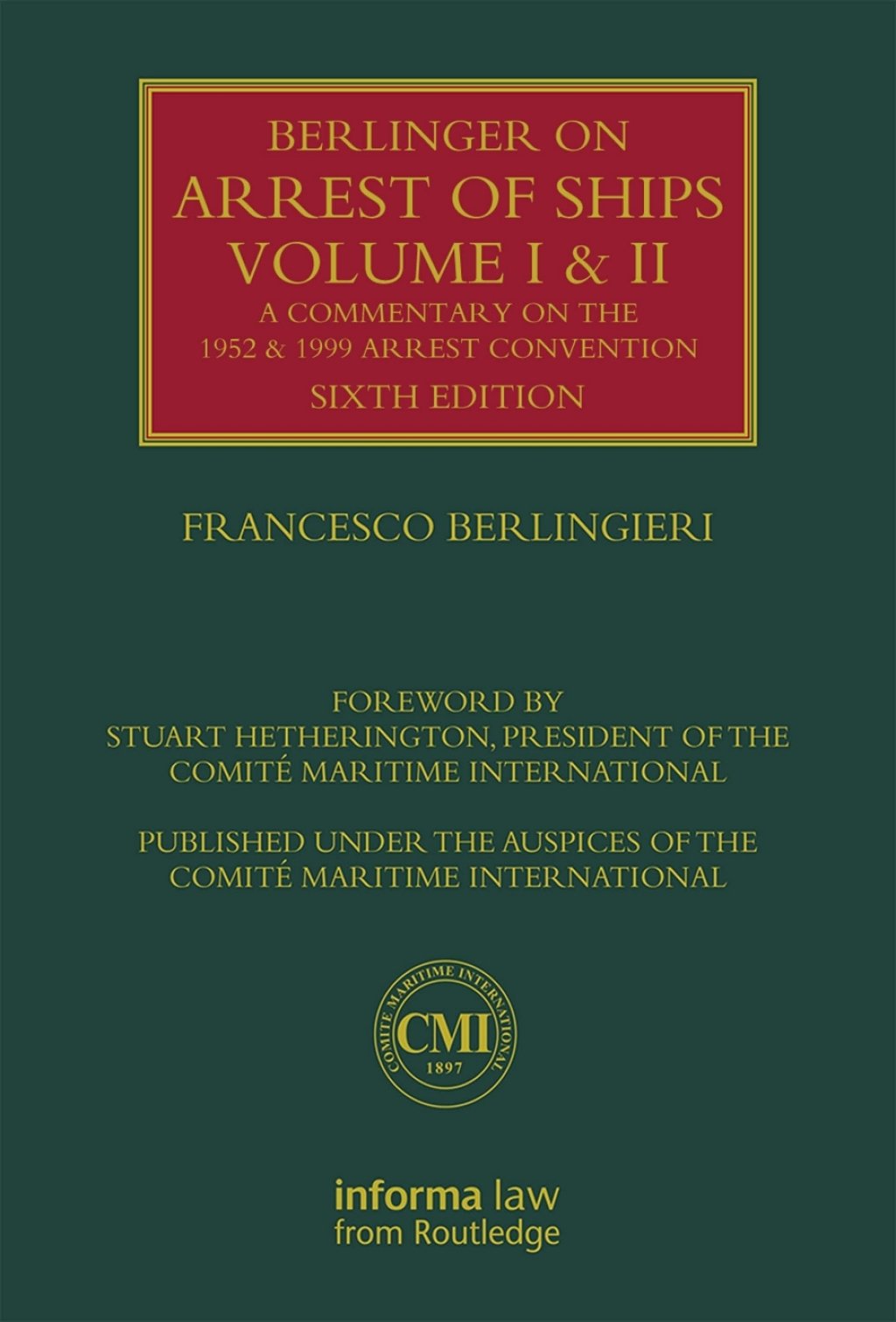 Berlingieri on Arrest of Ships: Volumes I and II Volume Set 6th Edition â€“ PDF/EPUB Version Downloadable