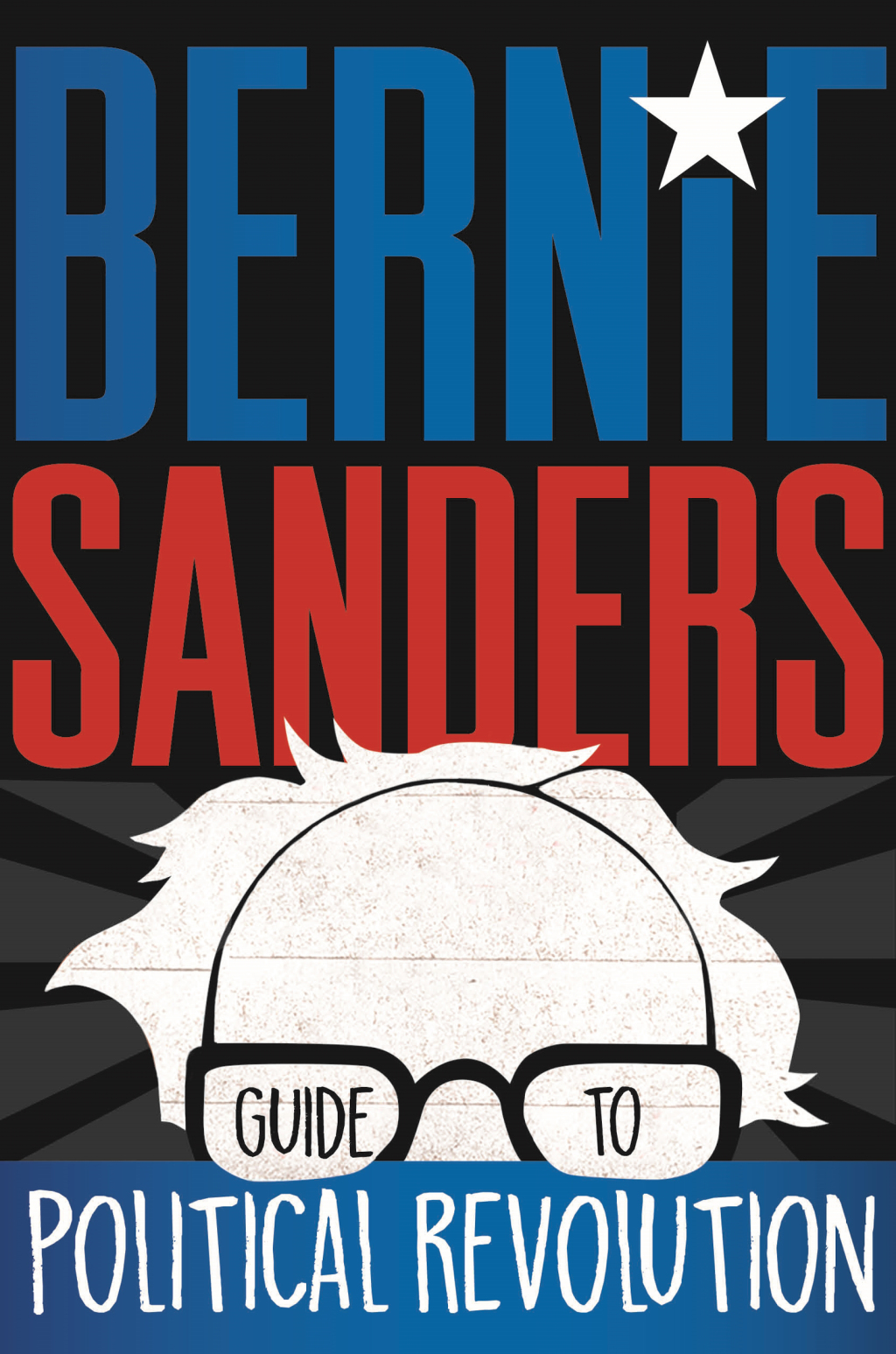 Bernie Sanders Guide to Political Revolution - (PDF/EPUB Version)