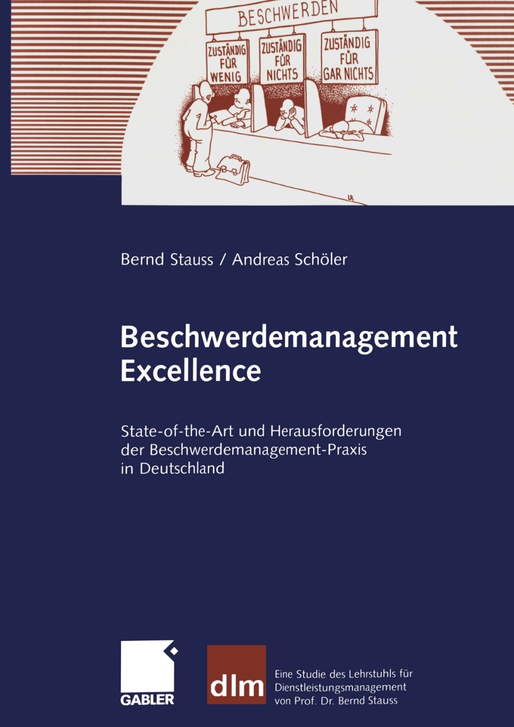 Beschwerdemanagement Excellence State-of-the-Art und Herausforderungen der Beschwerdemanagement-Praxis in Deutschland â€“ PDF/EPUB Version Downloadable