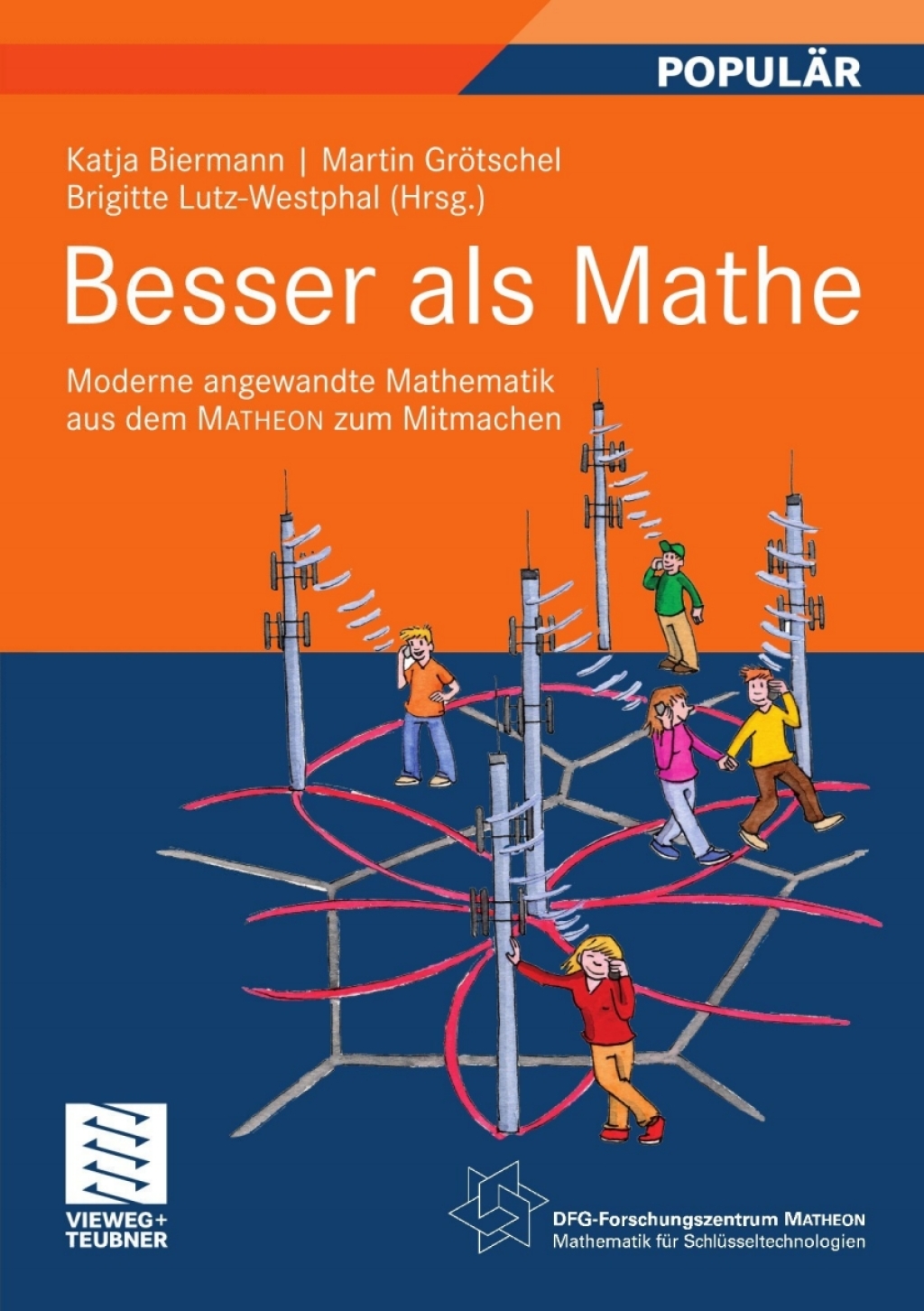 Besser als Mathe Moderne angewandte Mathematik aus dem MATHEON zum Mitmachen - (PDF/EPUB Version)