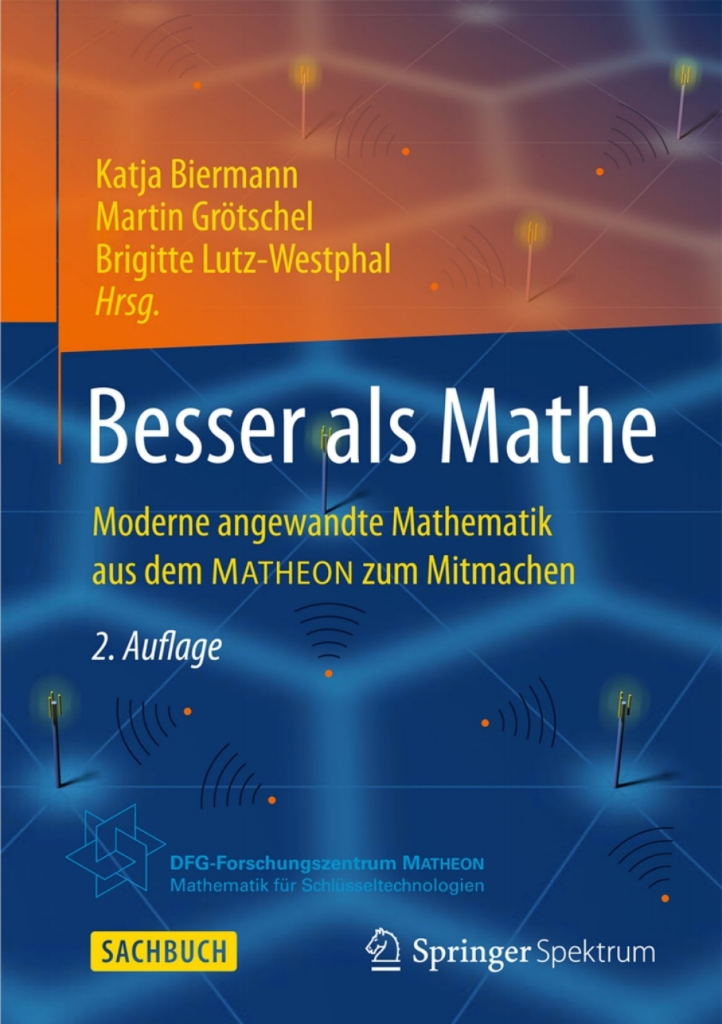 Besser als Mathe Moderne angewandte Mathematik aus dem MATHEON zum Mitmachen 2nd Edition - (PDF/EPUB Version)