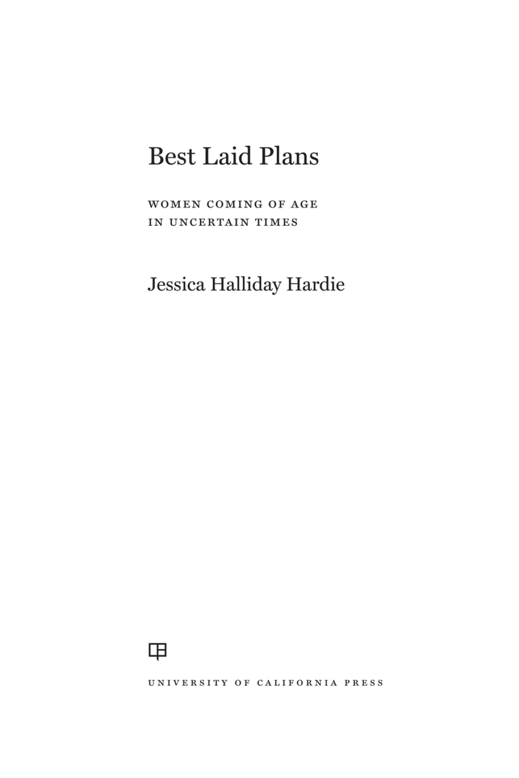 Best Laid Plans Women Coming of Age in Uncertain Times 1st Edition - (PDF/EPUB Version)