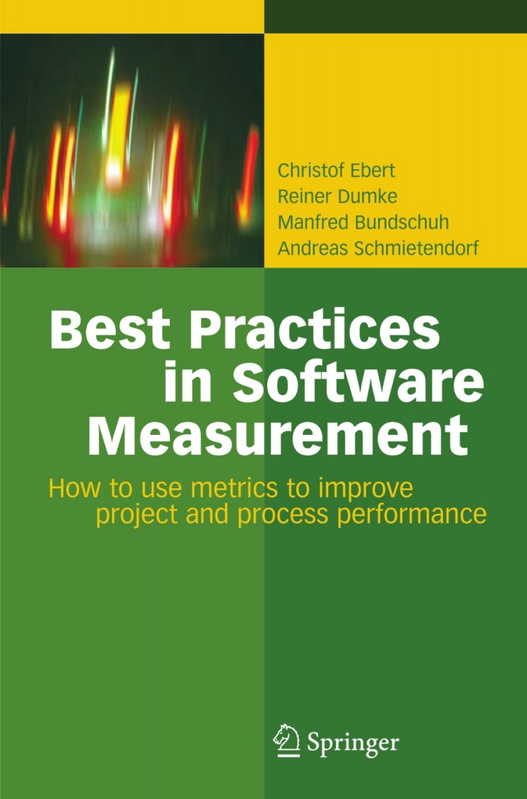 Best Practices in Software Measurement How to use metrics to improve ...