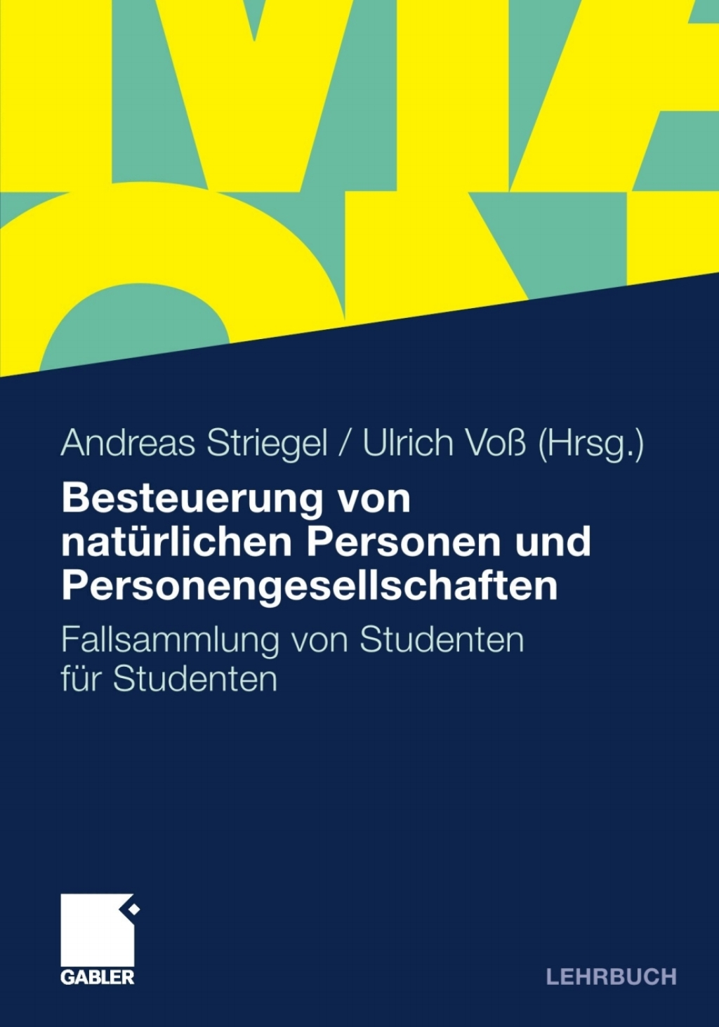 Besteuerung von natÃ¼rlichen Personen und Personengesellschaften Fallsammlung von Studenten fÃ¼r Studenten  â€“ PDF/EPUB Version Downloadable