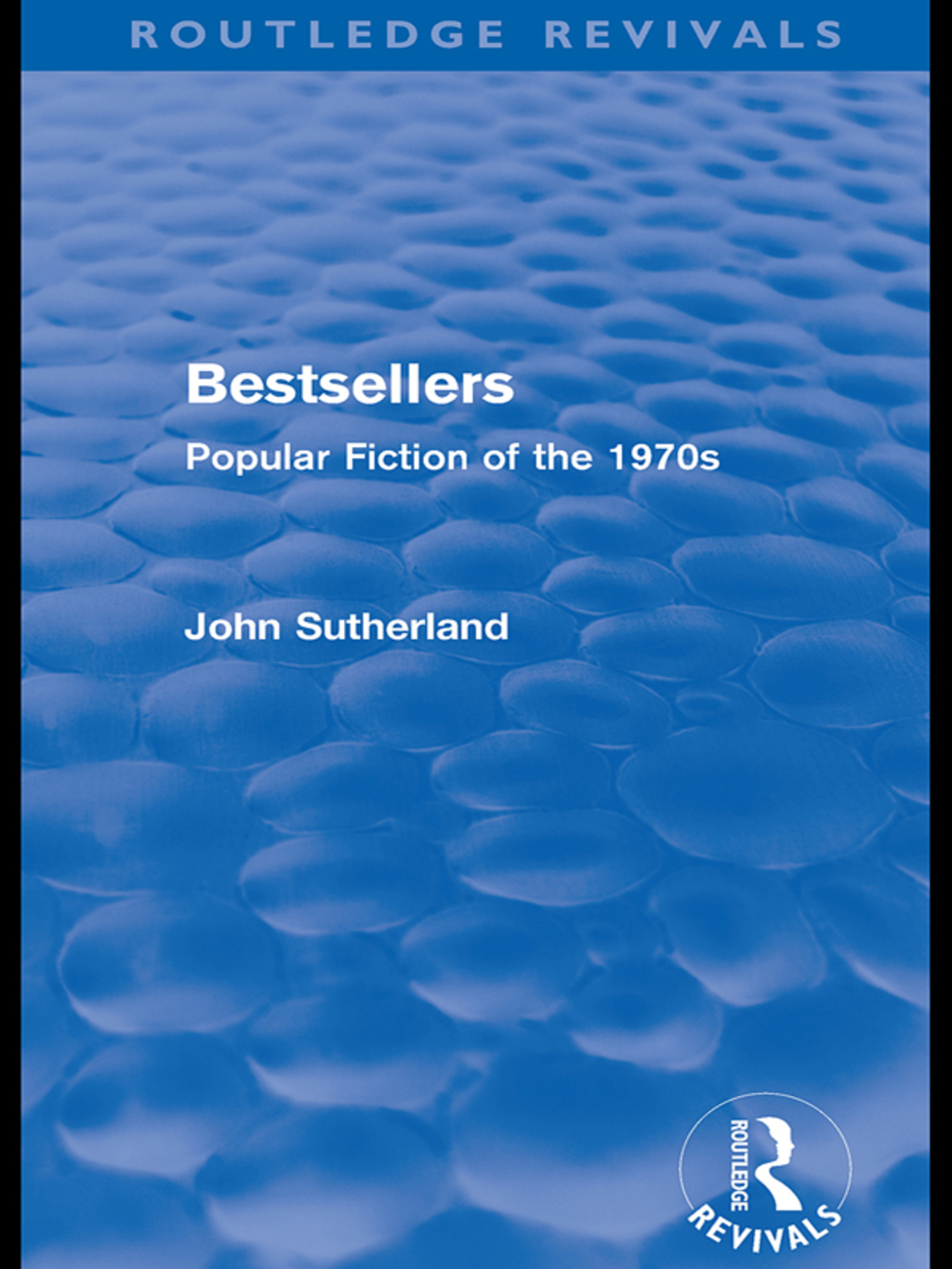 Bestsellers (Routledge Revivals) Popular Fiction of the 1970s 1st Edition â€“ PDF/EPUB Version Downloadable