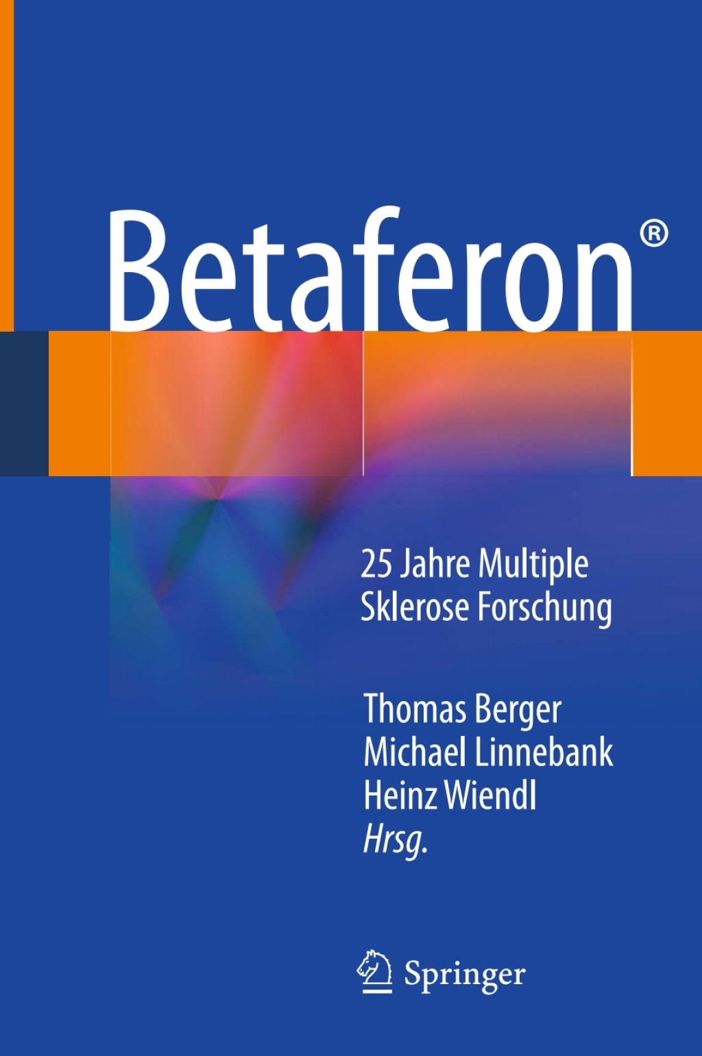 BetaferonÂ® 25 Jahre Multiple Sklerose Forschung  â€“ PDF/EPUB Version Downloadable