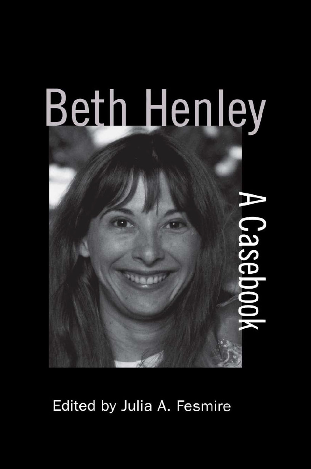 Beth Henley A Casebook 1st Edition â€“ PDF/EPUB Version Downloadable