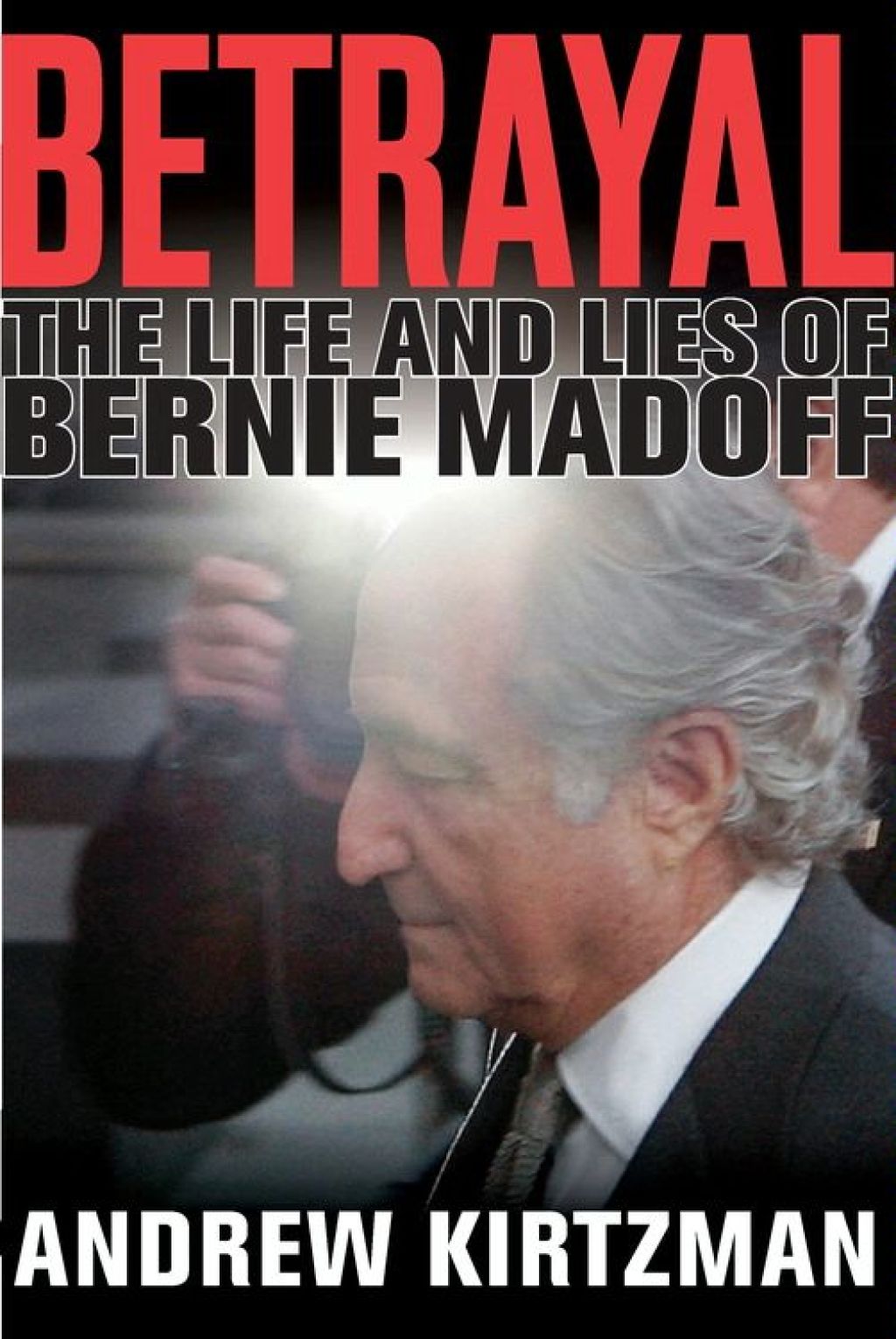 Betrayal The Life and Lies of Bernie Madoff - (PDF/EPUB Version)