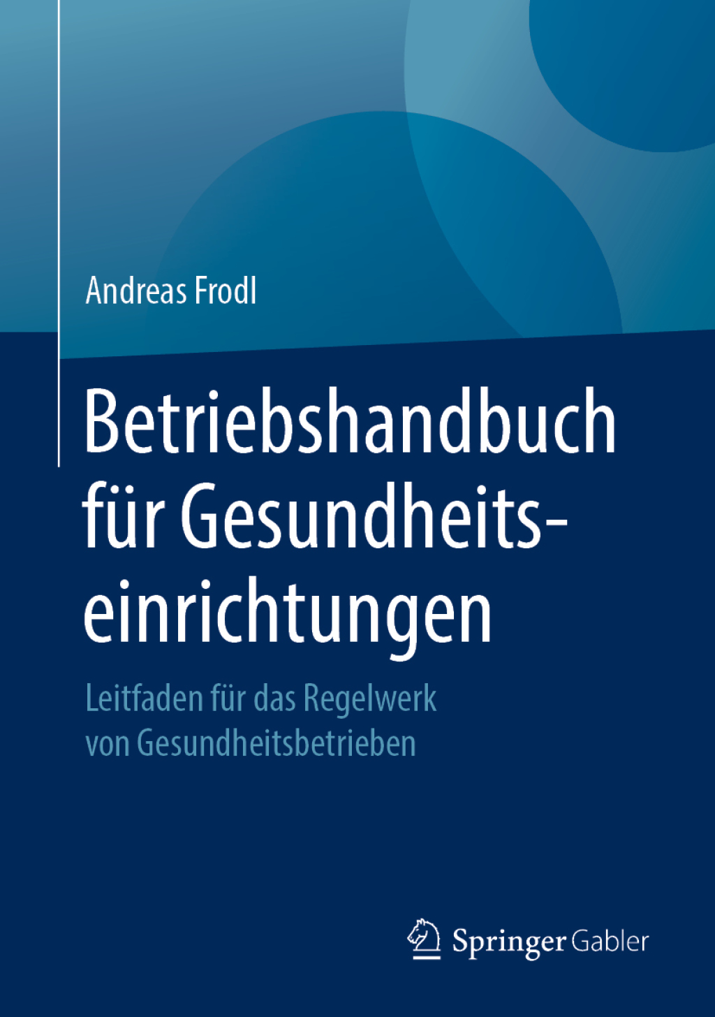 Betriebshandbuch fÃ¼r Gesundheitseinrichtungen Leitfaden fÃ¼r das Regelwerk von Gesundheitsbetrieben  â€“ PDF/EPUB Version Downloadable
