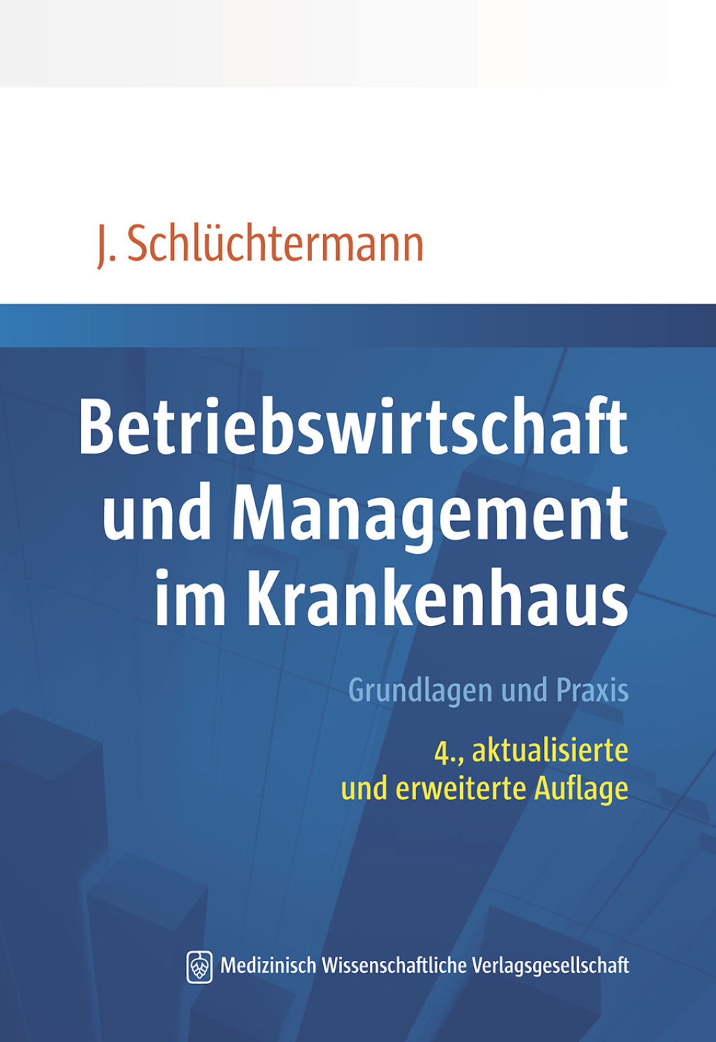 Betriebswirtschaft und Management im Krankenhaus Grundlagen und Praxis. 4., aktualisierte und erweiterte Auflage 4th Edition â€“ PDF/EPUB Version Downloadable