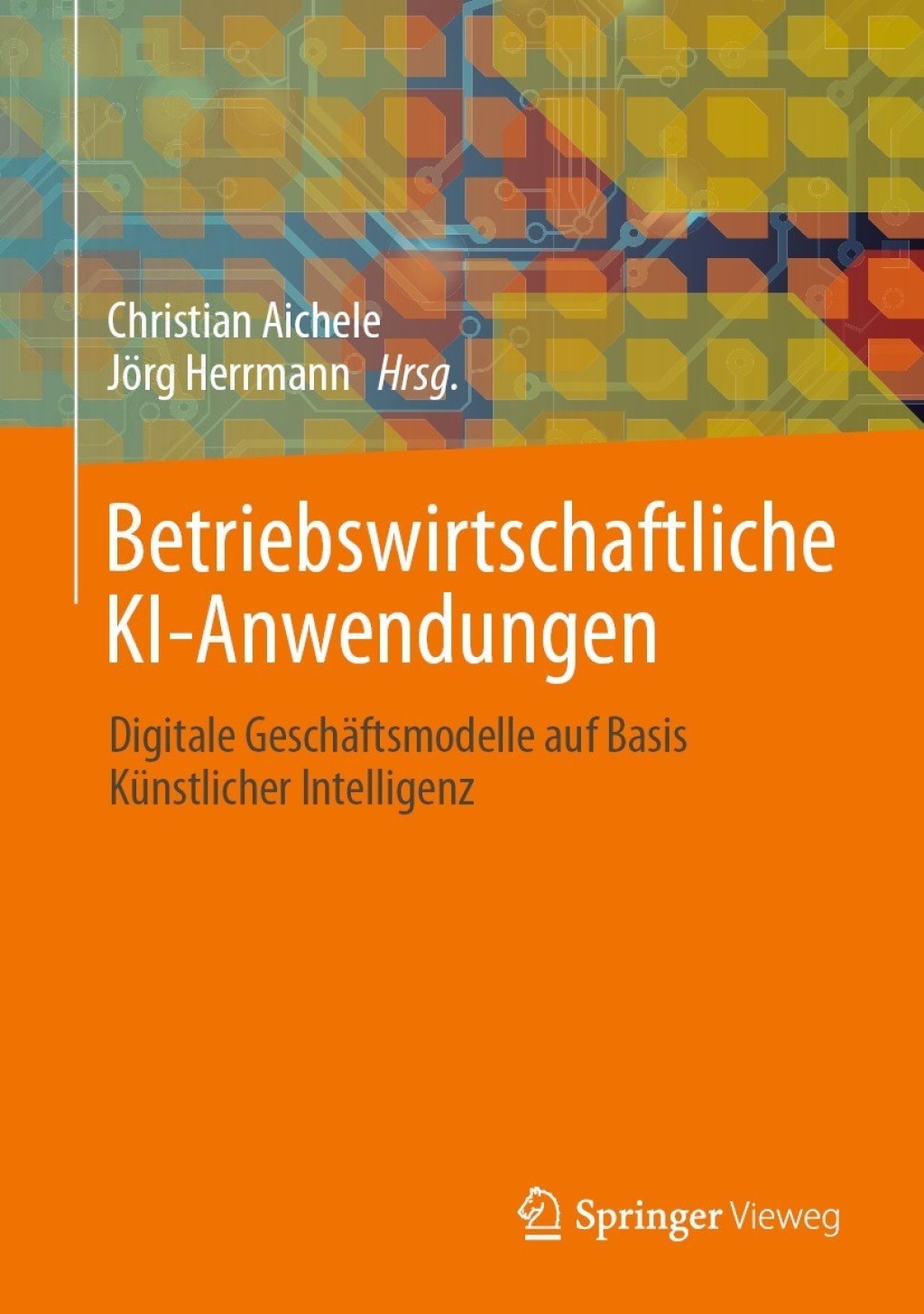 Betriebswirtschaftliche KI-Anwendungen Digitale GeschÃ¤ftsmodelle auf Basis KÃ¼nstlicher Intelligenz  â€“ PDF/EPUB Version Downloadable