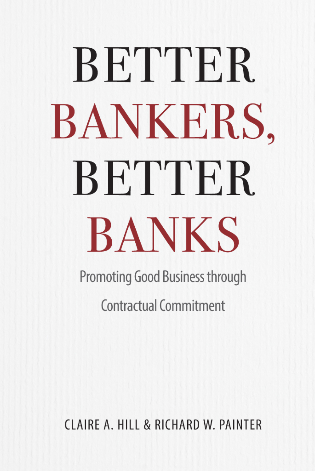 Better Bankers, Better Banks Promoting Good Business through Contractual Commitment 1st Edition - (PDF/EPUB Version)