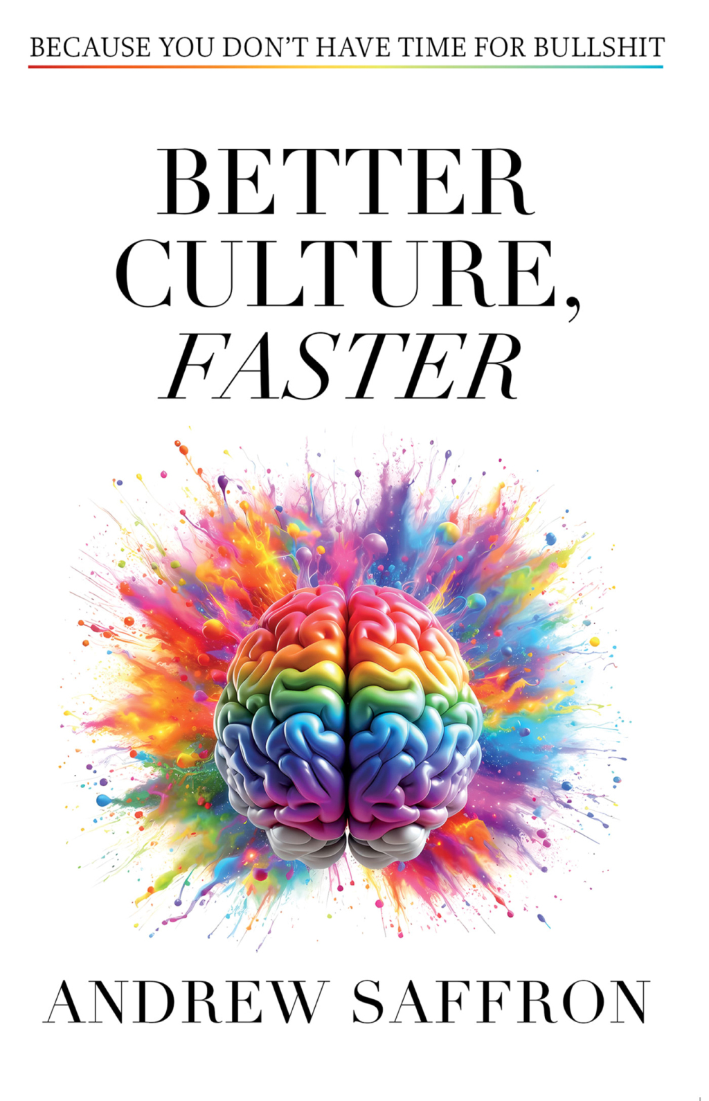 Better Culture, Faster Because you don't have time for bullshit - (PDF/EPUB Version)