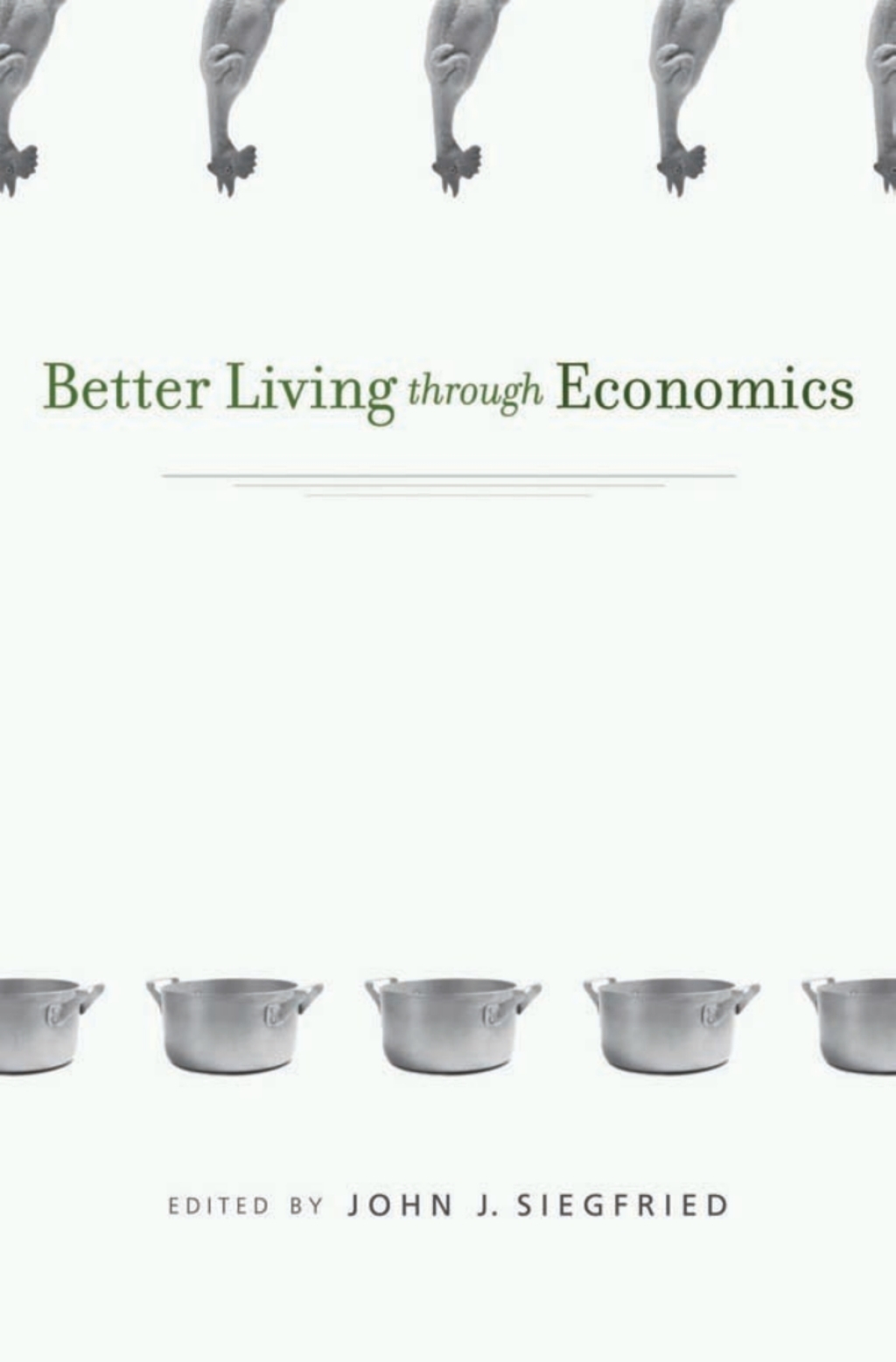 Better Living through Economics - (PDF/EPUB Version)