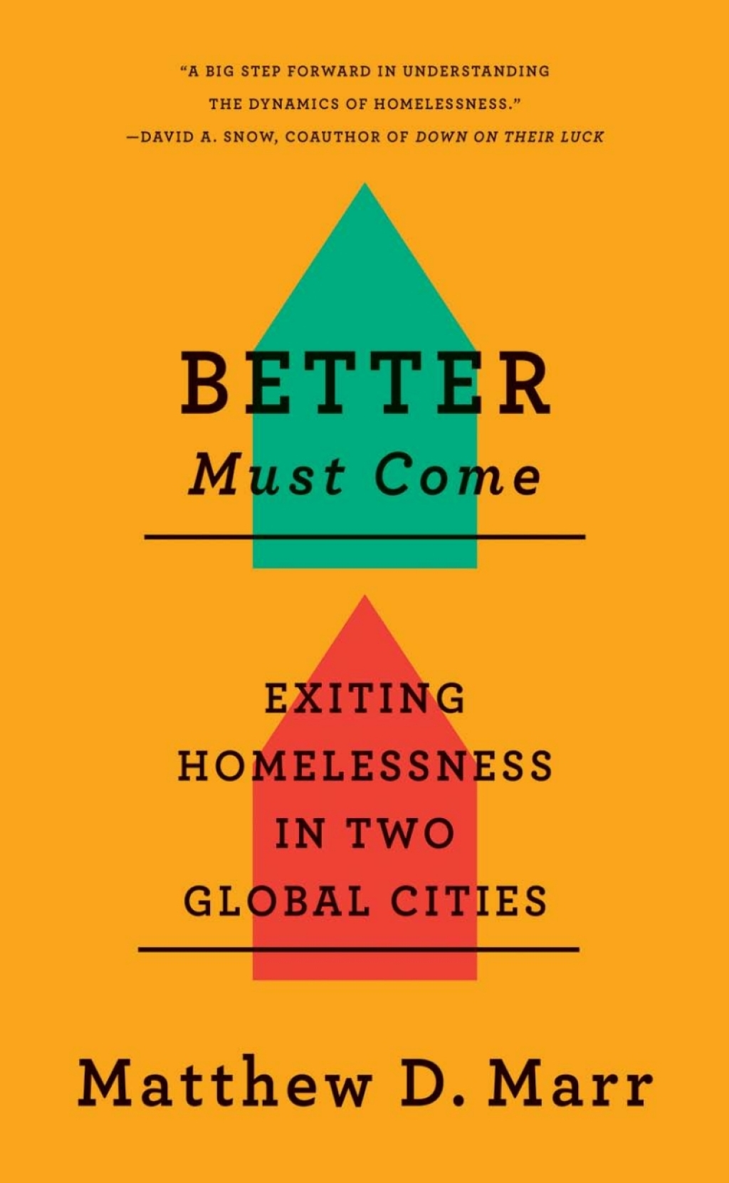 Better Must Come Exiting Homelessness in Two Global Cities 1st Edition â€“ PDF/EPUB Version Downloadable