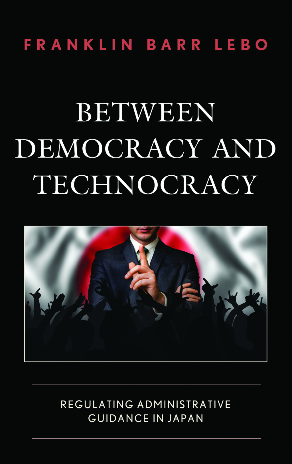 Between Democracy and Technocracy Regulating Administrative Guidance in Japan 1st Edition â€“ PDF/EPUB Version Downloadable
