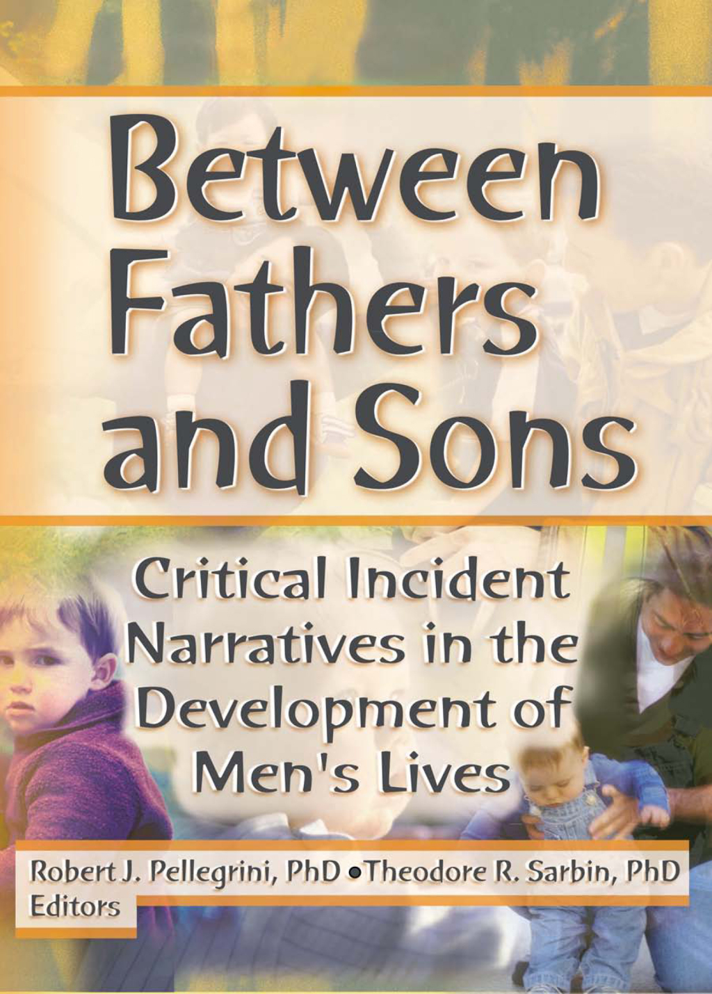 Between Fathers and Sons Critical Incident Narratives in the Development of Men's Lives 1st Edition â€“ PDF/EPUB Version Downloadable