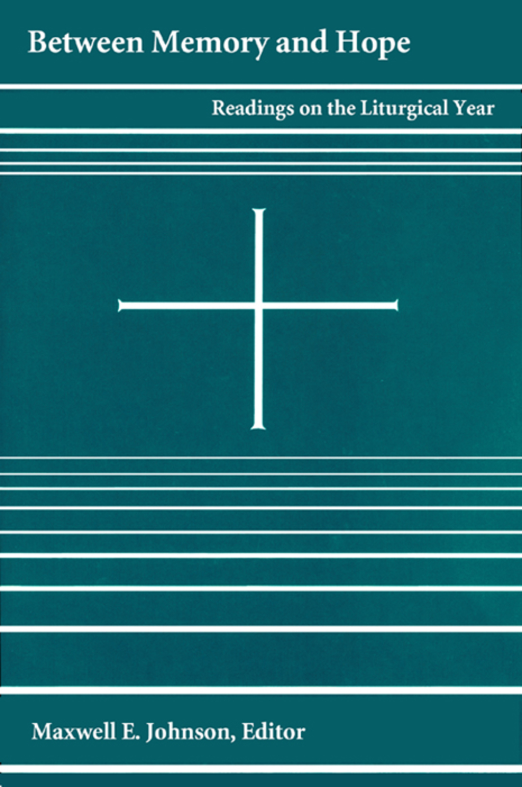 Between Memory and Hope Readings on the Liturgical Year  â€“ PDF/EPUB Version Downloadable
