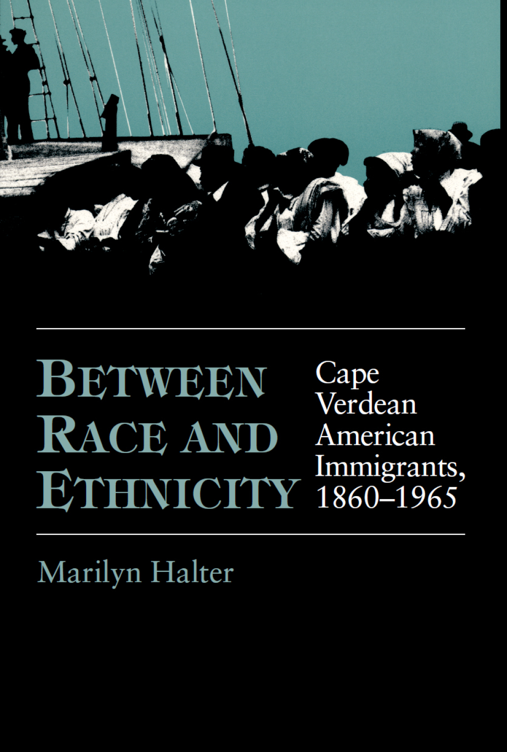 Between Race and Ethnicity Cape Verdean American Immigrants, 1860-1965 - (PDF/EPUB Version)