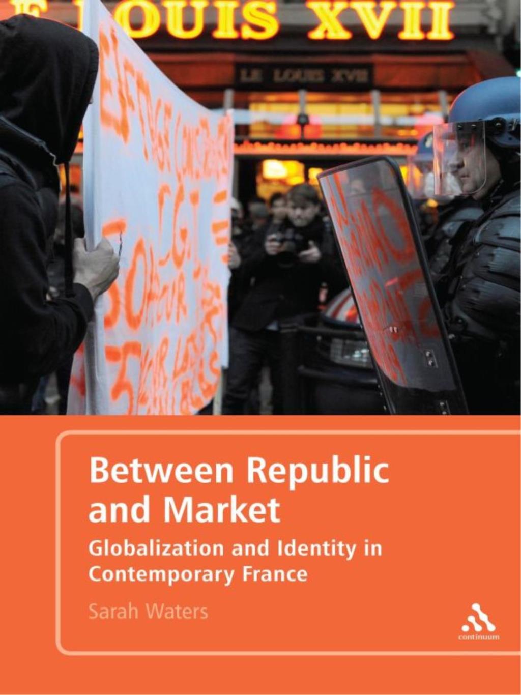 Between Republic and Market Globalization and Identity in Contemporary France 1st Edition – PDF/EPUB Version Downloadable Between Republic and Market Globalization and Identity in Contemporary France 1st Edition – PDF/EPUB Version Downloadable - Image 1