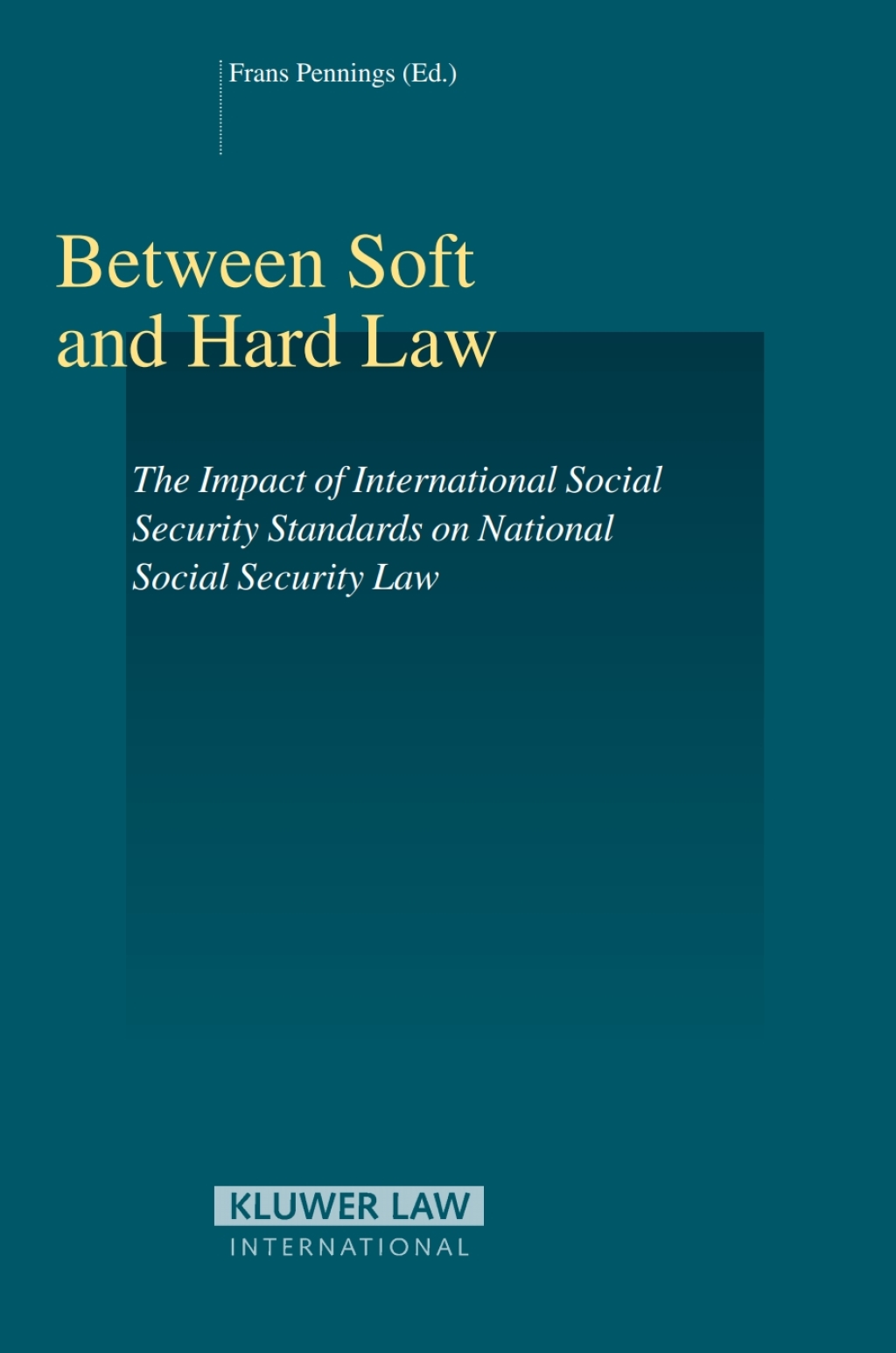 Between Soft and Hard Law The Impact of International Social Security Standards on National Social Security Law 1st Edition â€“ PDF/EPUB Version Downloadable