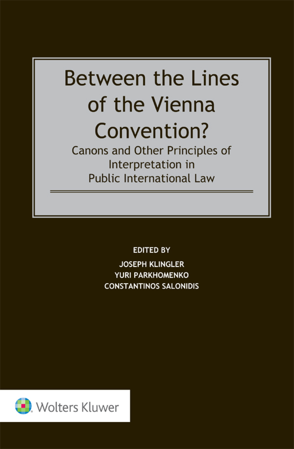 Between the Lines of the Vienna Convention? Canons and Other Principles of Interpretation in Public International Law 1st Edition â€“ PDF/EPUB Version Downloadable