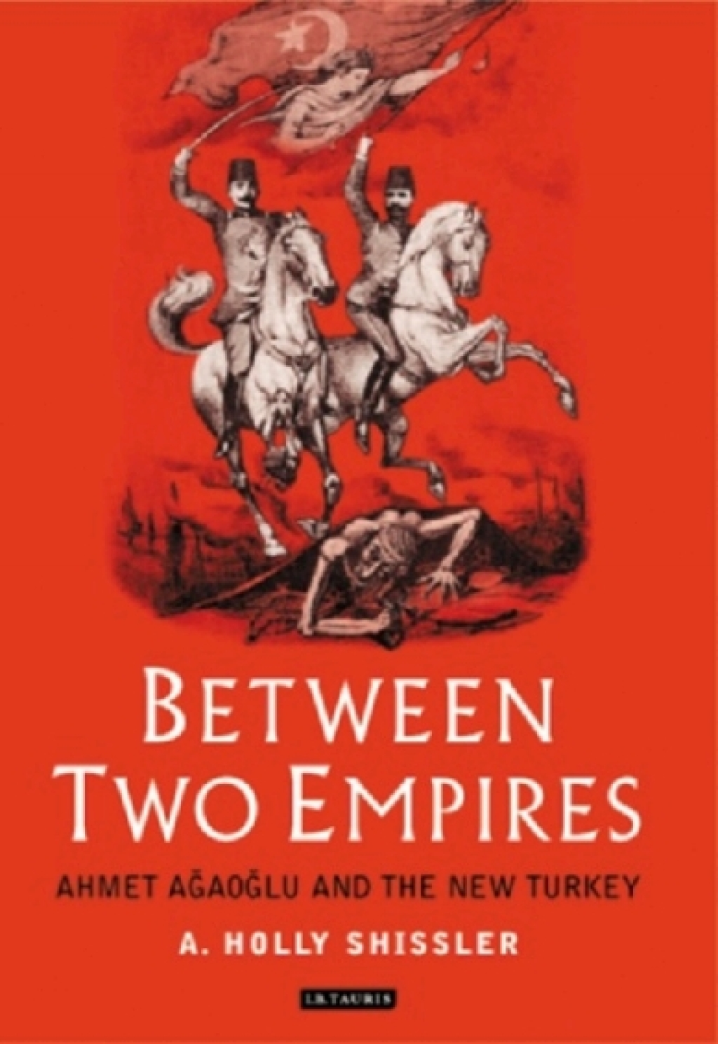 Between Two Empires Ahmet Agaoglu and the New Turkey 1st Edition â€“ PDF/EPUB Version Downloadable