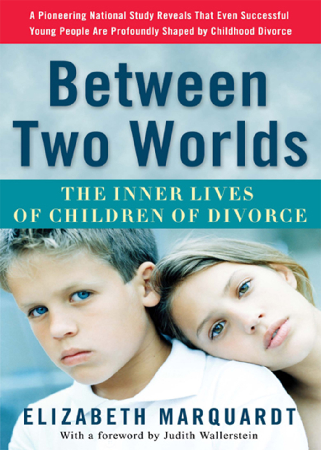 Between Two Worlds The Inner Lives of Children of Divorce - (PDF/EPUB Version)