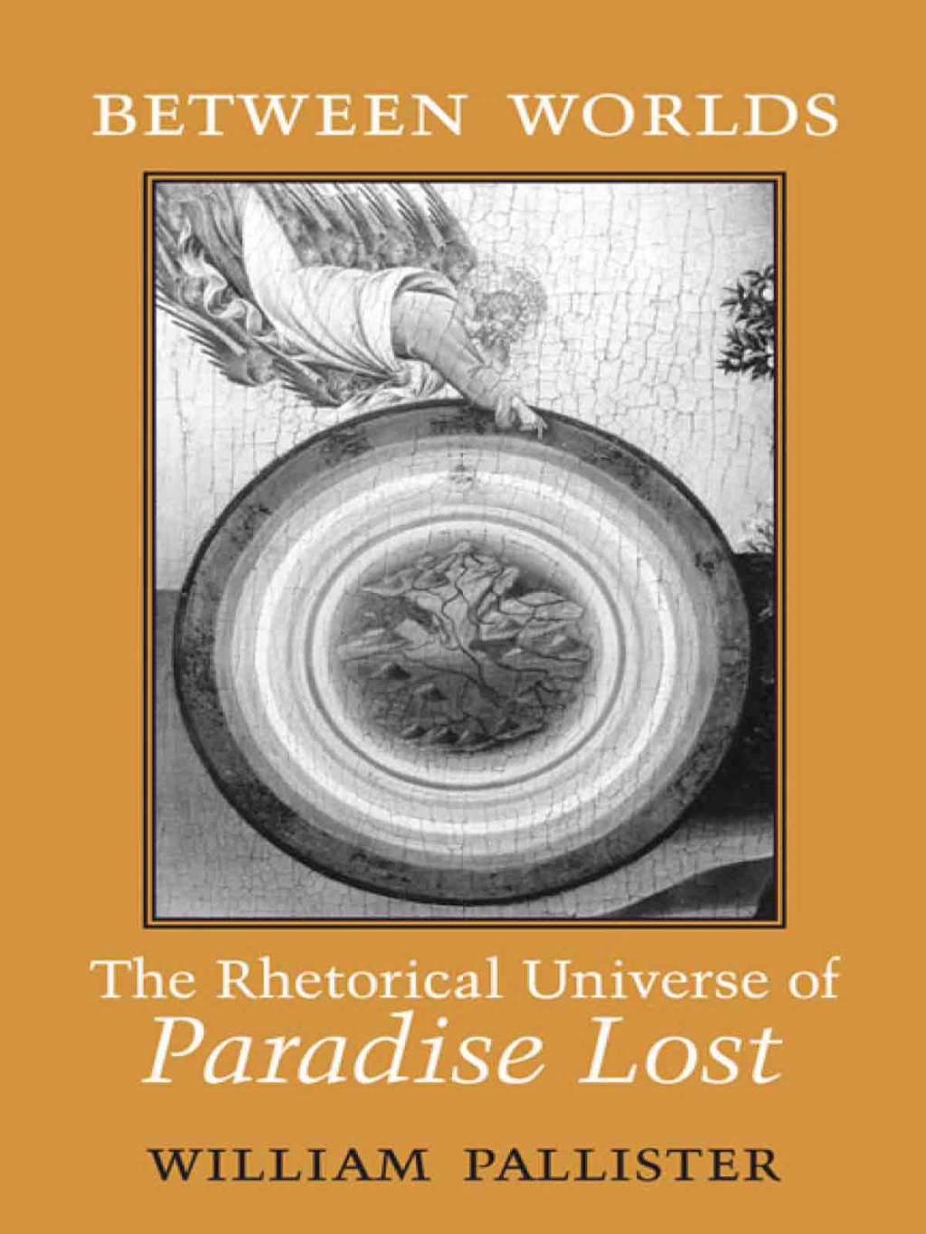 Between Worlds The Rhetorical Universe of Paradise Lost 1st Edition â€“ PDF/EPUB Version Downloadable