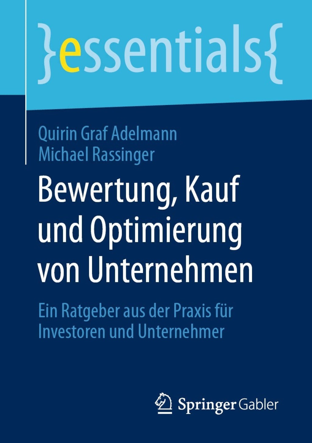 Bewertung, Kauf und Optimierung von Unternehmen Ein Ratgeber aus der Praxis fÃ¼r Investoren und Unternehmer - (PDF/EPUB Version)
