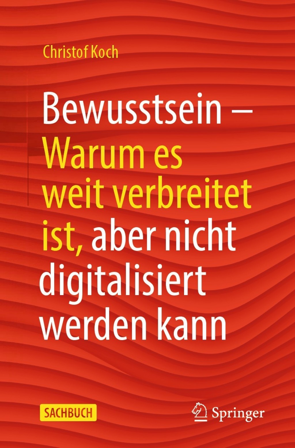 Bewusstsein Warum es weit verbreitet ist, aber nicht digitalisiert werden kann - (PDF/EPUB Version)