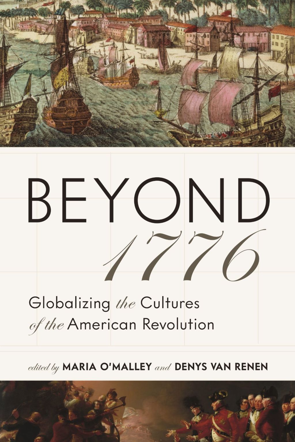 Beyond 1776 Globalizing the Cultures of the American Revolution  â€“ PDF/EPUB Version Downloadable