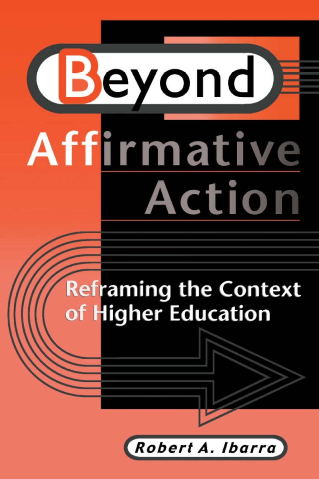 Beyond Affirmative Action Reframing the Context of Higher Education  â€“ PDF/EPUB Version Downloadable